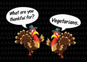 Where Are You Thankful For Svg, Happy Thanksgiving Svg, Turkey Svg, Turkey Day Svg, Thanksgiving Svg, Thanksgiving Turkey Svg , Thanksgiving 2021 Svg