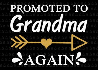 Promoted To Grandma Again Svg, Happy Thanksgiving Svg, Turkey Svg, Turkey Day Svg, Thanksgiving Svg, Thanksgiving Turkey Svg, Thanksgiving 2021 Svg