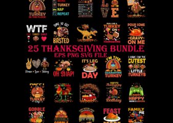 Bundle Thanksgiving Svg, Thanksgiving Quote Svg, Happy Thanksgiving Svg, Turkey Svg, Turkey Day Svg, Thanksgiving Svg, Thanksgiving Turkey Svg, Thanksgiving 2021 Svg t shirt template