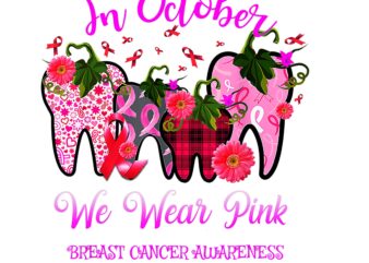 Tooth In October We Wear Pink Png, Breast Cancer Awareness Dental Png, Tooth Png, Pink Ribbon Png