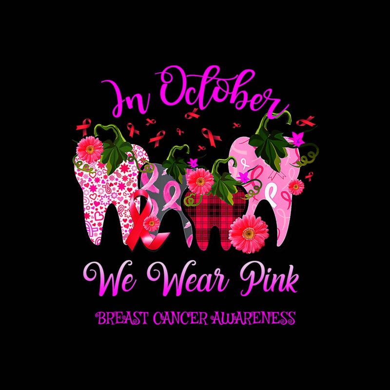 Tooth In October We Wear Pink Png, Breast Cancer Awareness Dental Png, Tooth Png, Pink Ribbon Png