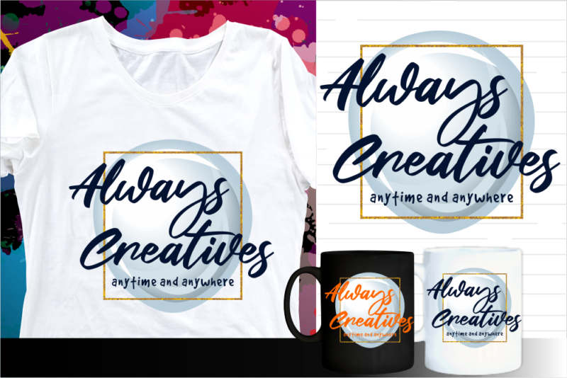 inspirational quote t shirt designs | t shirt design sublimation | mug design svg |