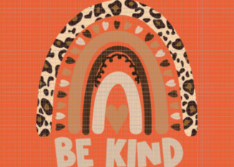 Rainbow Be Kind Svg, We Wear Orange Svg, Be Kind Svg, Anti Bullying Svg, Unity Day Orange Svg,Unity Day Orange Teacher Svg