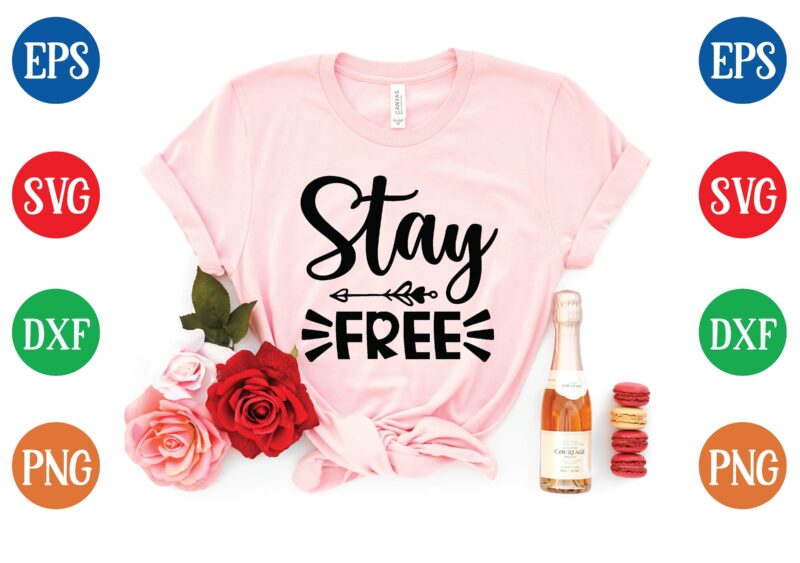 Stay free t shirt vector illustration