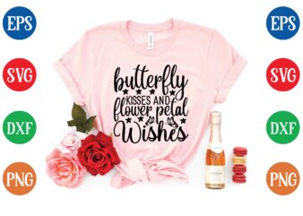 Butterfly kisses and flower petal wishes graphic t shirt