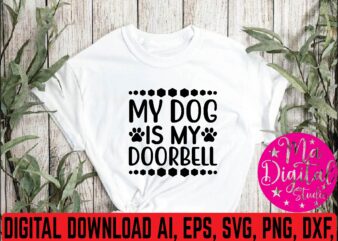 My dog is my doorbell graphic t shirt