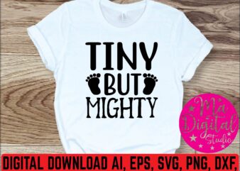 Tiny but mighty graphic t shirt