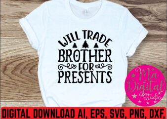 will trade brother for presents t shirt vector illustration