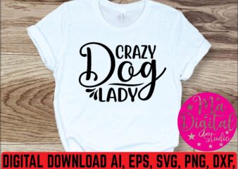 Crazy dog lady t shirt template