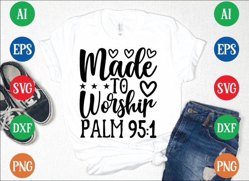 Made to worship palm 95:1 t shirt vector illustration