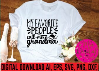 my favorite people cail me grandma t shirt template