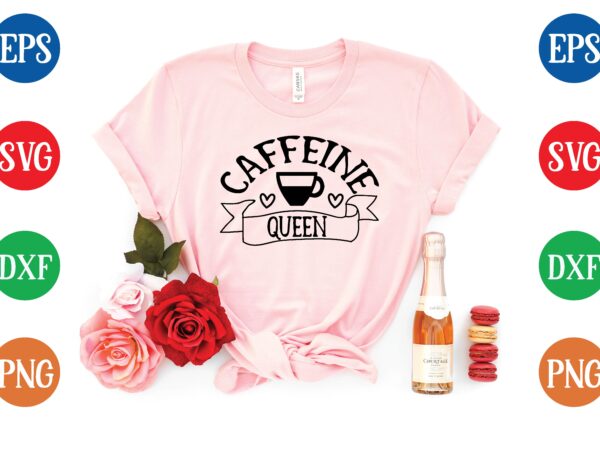 Caffeine queen graphic t shirt