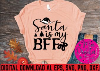 santa is my bff t shirt vector illustration
