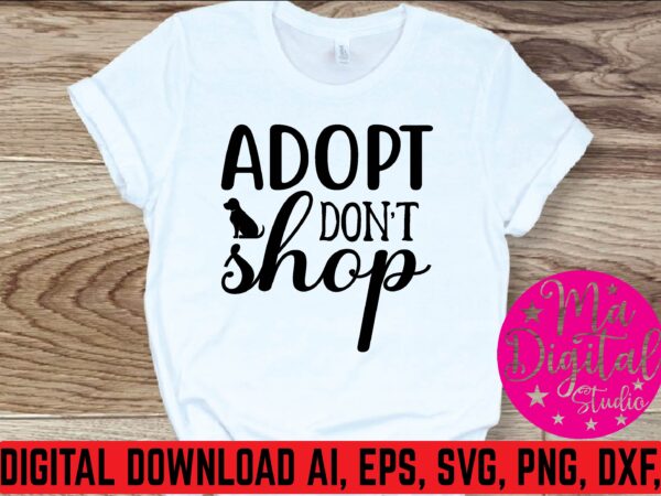 Adopt don’t shop t shirt template