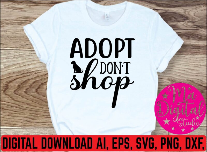 Adopt don’t shop t shirt template