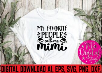 my favorite people cail me mimi svg t shirt designs for sale