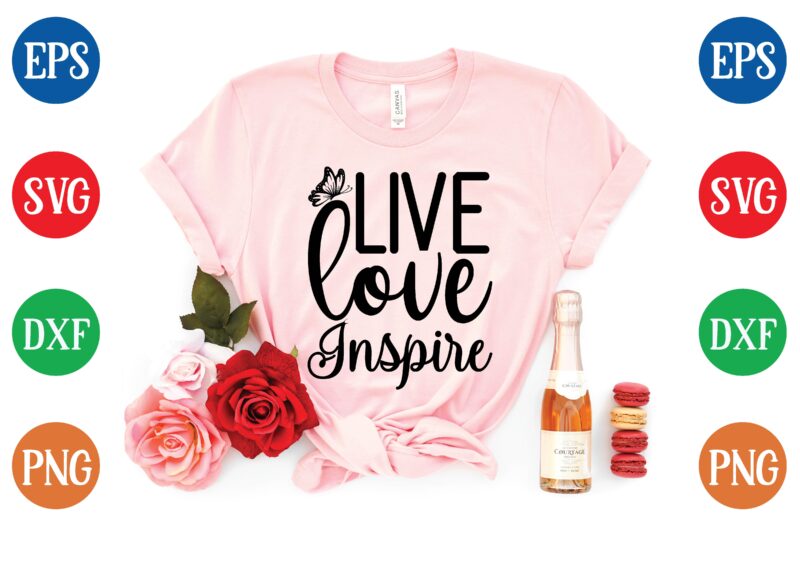 Live love inspire t shirt template