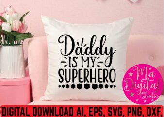 Daddy is my superhero t shirt template
