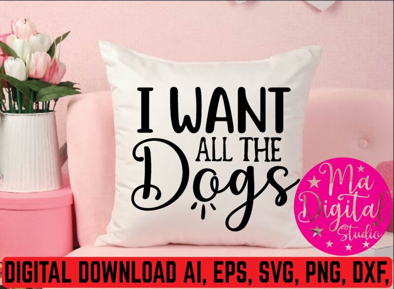 I want all the dogs graphic t shirt