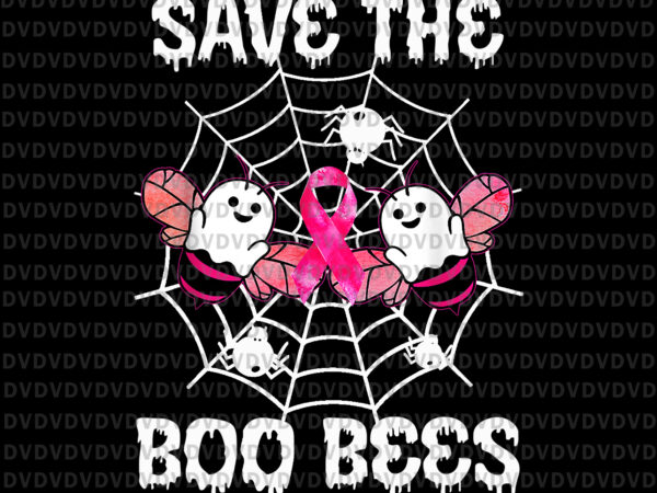 Save the boo bees png, boo bees png, breast cancer halloween, halloween png, pink ribbon png, autumn png, breast cancer awareness png, pink cancer warrior png t shirt template vector