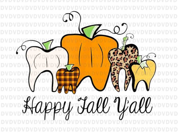 Happy fall y’all pumpkin tooth leopard halloween png, dentist fall png, dental halloween png, halloween png graphic t shirt