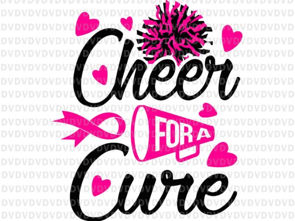 Cheer for a cure breast cancer awareness svg, breast cancer awareness svg, pink ripon svg, autumn svg t shirt vector file