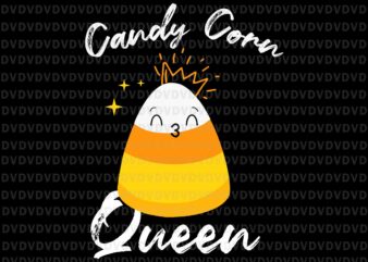 Candy Corn Queen Kawaii Svg, Women and Girls Candy Corn Halloween Svg, Candy Svg, Halloween Svg t shirt vector file