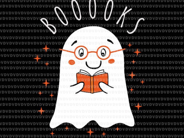 Booooks teacher halloween svg, booooks svg, halloween teacher librarian books reading ghost pun booooks svg, ghost books svg, teache ghost svg, boo book svg t shirt template