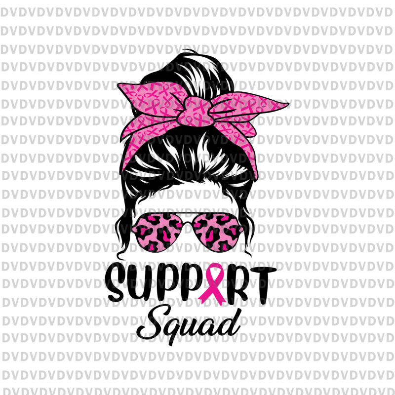 Support Squad Messy Bun Leopard Pink Svg, Support Squad Messy Bun Pink Warrior Breast Cancer Awareness Svg, Support Squad Svg, Pink Ribbon Svg, Autumn Png, Breast Cancer Awareness Svg, Breast