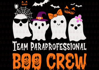 Team Paraprofessional Boo Crew Svg, Halloween Svg, Boo Crew Svg, Halloween Ghost Svg, Ghost Svg t shirt designs for sale