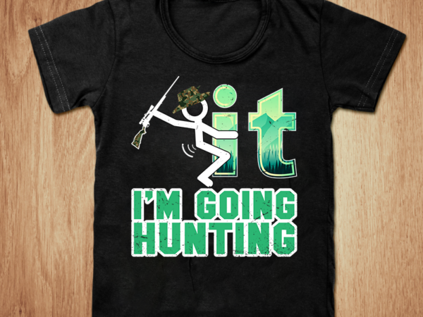 F*ck it i’m going hunting t-shirt, adult content t-shirt, f*ck it t-shirt, hunting t-shirt, stick man t-shirt, f*uck it i’m going hunting svg, hunter t-shirt, funny t-shirt, adult content funny F*ck it i’m going hunting t-shirt, adult content t-shirt, f*ck it t-shirt, hunting t-shirt, stick man t-shirt, f*uck it i’m going hunting svg, hunter t-shirt, funny t-shirt, adult content funny