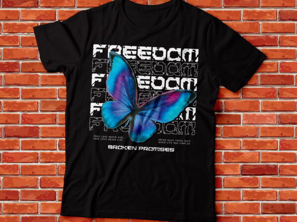 Freedon, broken promises urban outfitters,streetwear outfit style, fashion outfit t shirt graphic design