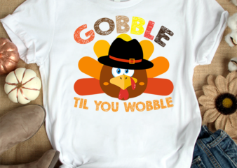 Gobble til you wobble t-shirt, Thanksgiving t-shirt svg, funny turkey t-shirt, turkey t-shirt, thanksgiving t-shirt svg, gobble svg, wobble t-shirt, turkey holiday t-shirt, gobble til you wobble tshirt