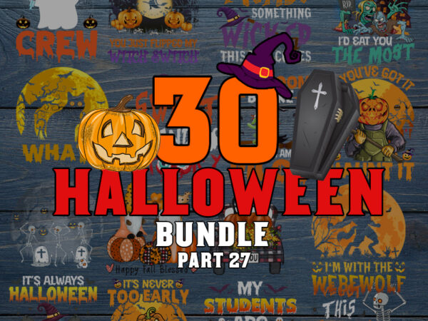 Halloween svg bundle part 27, halloween svg, ghost svg, hocus pocus svg, pumpkin svg, boo svg, trick or treat svg, witch svg, cricut, silhouette png graphic t shirt Halloween svg bundle part 27, halloween svg, ghost svg, hocus pocus svg, pumpkin svg, boo svg, trick or treat svg, witch svg, cricut, silhouette png graphic t shirt
