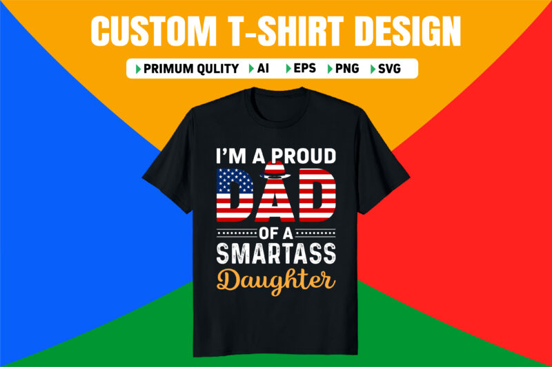 I’m a proud dad of a smartass daughter