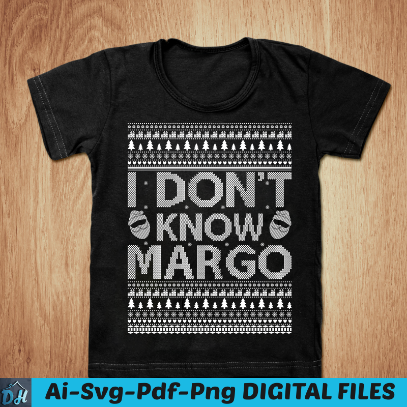 I don’t know margo t-shirt, Christmas funny t-shirt, christmas t-shirt , funny christmas SVG, christmas costume t-shirt design, christmas vacation t-shirt