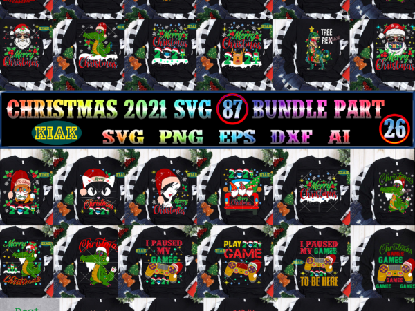 Merry christmas svg 87 bundle part 26, christmas 2021 t shirt designs bundles, christmas svg bundle, christmas bundle, bundle christmas, christmas 2021 bundle, bundle christmas svg, christmas bundles, xmas bundle,