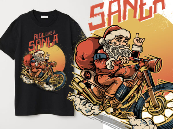 Ride like a santa t shirt design online