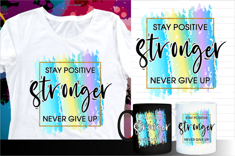 inspirational quote t shirt designs | t shirt design sublimation | mug design svg