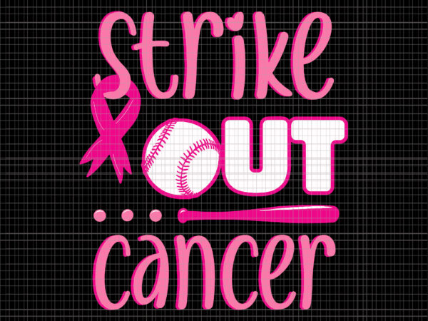 Strike out cancer softball svg, ball mammogram pink ribbon game, breast cancer svg, pink ribbon svg, halloween svg, autumn svg t shirt template vector