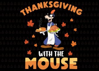 Thanksgiving With The Mouse Svg, Happy Thanksgiving Svg, Turkey Svg, Turkey Day Svg, Thanksgiving Svg, Thanksgiving Turkey Svg, Thanksgiving 2021 Svg