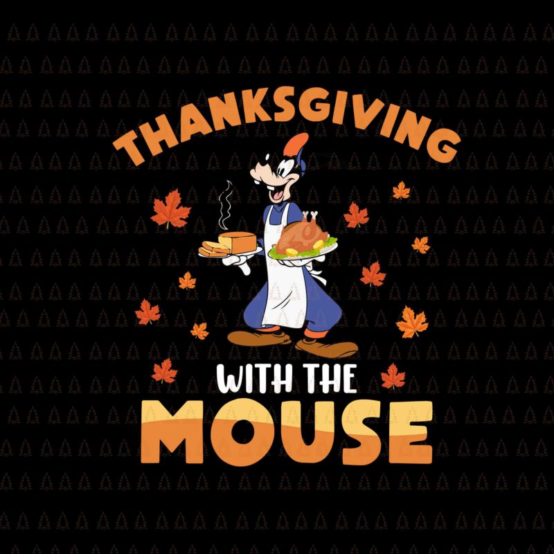 Thanksgiving With The Mouse Svg, Happy Thanksgiving Svg, Turkey Svg, Turkey Day Svg, Thanksgiving Svg, Thanksgiving Turkey Svg, Thanksgiving 2021 Svg