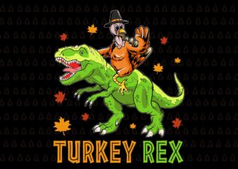 Turkey T-rex Svg, Happy Thanksgiving Svg, Turkey Svg, Turkey Day Svg, Thanksgiving Svg, Thanksgiving Turkey Svg, Thanksgiving 2021 Svg