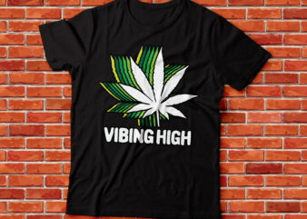 vibing high weed leaf t-shirt design