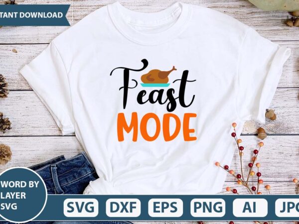 Feast mode thanksgiving funny vector design