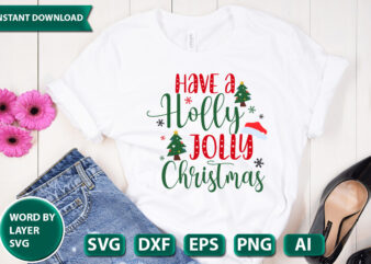 Have A Holly Jolly Christmas SVG Vector for t-shirt