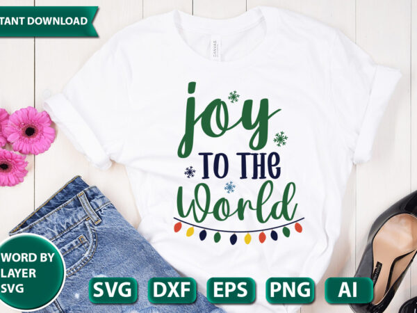 Joy to the world svg vector for t-shirt