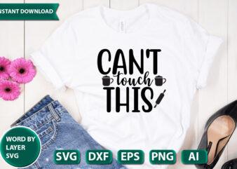 Can’t Touch This SVG Vector for t-shirt