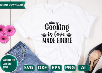 Cooking Is Love Made Edible SVG Vector for t-shirt