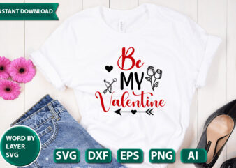 Be my valentine SVG Vector for t-shirt